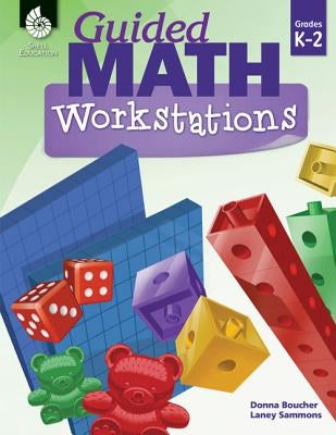 Guided Math Workstations Grades K-2 Paperback Shell Education Pub