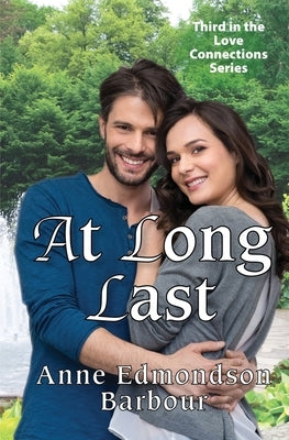 At Long Last: Third in the Love Connections Series by Barbour, Anne Edmondson