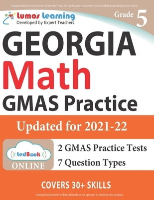 Georgia Milestones Assessment System Test Prep: 5th Grade Math Practice Workbook and Full-length Online Assessments: GMAS Study Guide Paperback Lumos Learning