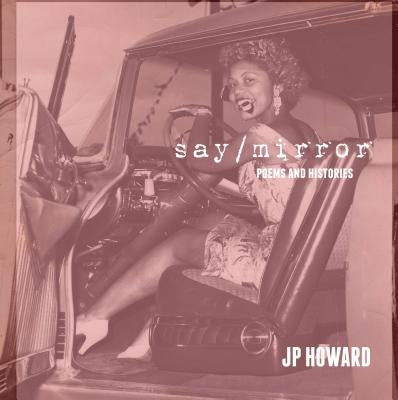 Say/Mirror by Howard, Jp