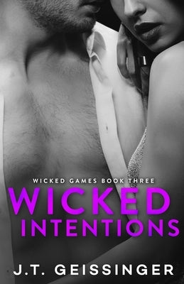 Wicked Intentions Paperback J.T. Geissinger Inc.
