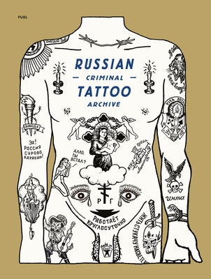 Russian Criminal Tattoo Archive by Murray, Damon
