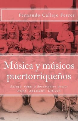 Música y músicos puertorriqueños: Edición Crítica by Allende Goitia, Noel