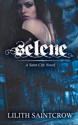 Selene Paperback Lilith Saintcrow, LLC