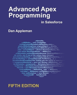 Advanced Apex Programming in Salesforce by Appleman, Dan