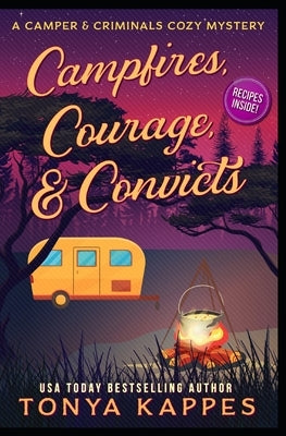 Campfires, Courage, & Convicts Paperback Independently Published