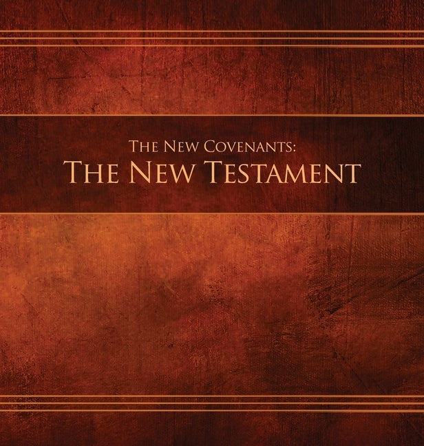 The New Covenants, Book 1 - The New Testament: Restoration Edition Hardcover, 8.5 x 8.5 in. Journaling by Restoration Scriptures Foundation