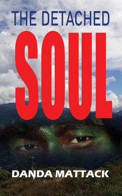 The Detached Soul Paperback Independently Published