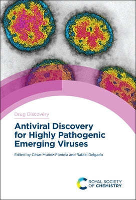 Antiviral Discovery for Highly Pathogenic Emerging Viruses by Muñoz-Fontela, César