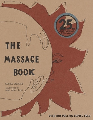 The Massage Book: 25th Anniversary Edition by Downing, George