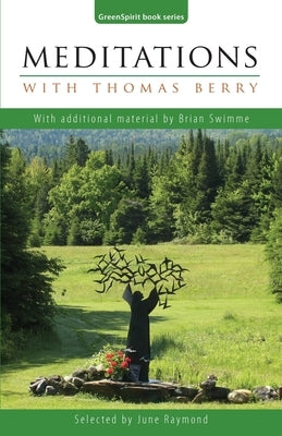 Meditations with Thomas Berry: With additional material by Brian Swimme by Swimme, Brian