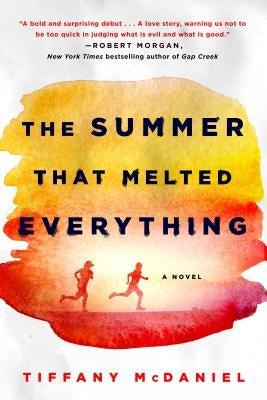 The Summer That Melted Everything Paperback St. Martin's Griffin