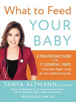 What to Feed Your Baby by Altmann, Tanya