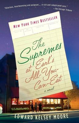 The Supremes at Earl's All-You-Can-Eat by Moore, Edward Kelsey