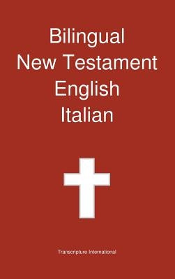 Bilingual New Testament, English - Italian by Transcripture International