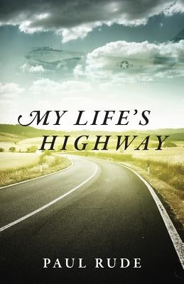 My Life's Highway Paperback Outskirts Press