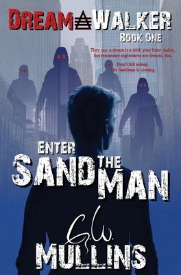 Enter The Sand Man by Mullins, G. W.