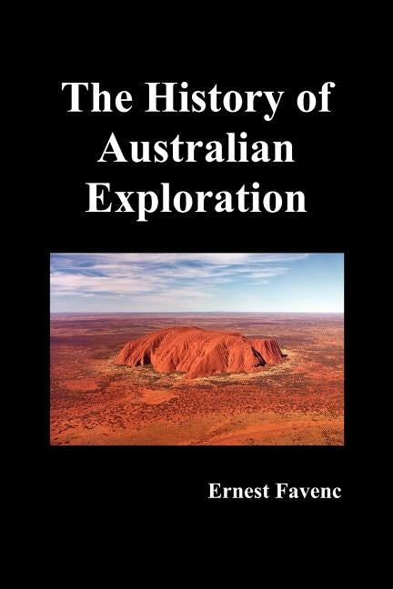 The History of Australian Exploration Paperback Benediction Classics