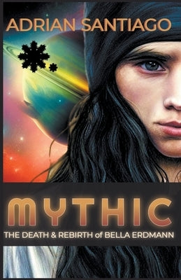 The Death & Rebirth of Bella Erdmann Paperback Adrian Santiago