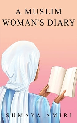 A Muslim Woman's Diary Paperback Dbc