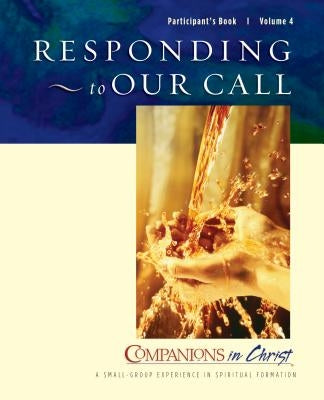 Responding to Our Call Participant's Book Vol 4: Companions in Christ Paperback Upper Room Books
