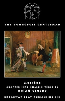 The Bourgeois Gentleman by Moliere