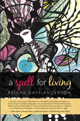 A Spell for Living Paperback Keisha-Gaye Anderson