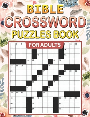 Bible Crossword Puzzles Book For Adults: Featuring Bible verses and Christian hymns Crosswords Paperback Independently Published