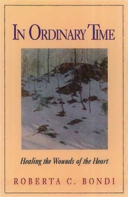 In Ordinary Time: Healing the Wounds of the Heart Paperback Abingdon Press