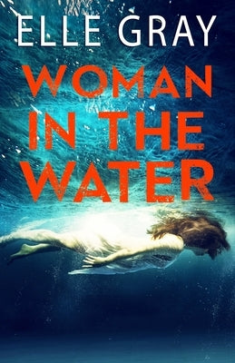 Woman in the Water Paperback Independently Published