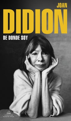 de Dónde Soy / Where I Was from by Didion, Joan
