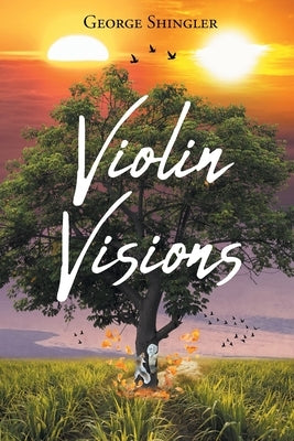 Violin Visions Paperback Page Publishing