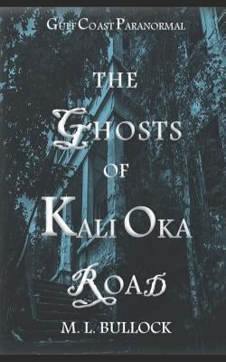The Ghosts of Kali Oka Road Paperback Independently Published