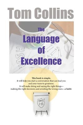 The Language of Excellence Paperback I-65 North, Incorporated