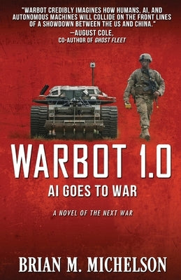 Warbot 1.0: AI Goes to War Paperback Ethan Ellenberg Literary Agency