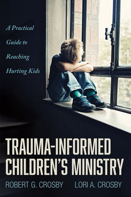 Trauma-Informed Children's Ministry Paperback Cascade Books