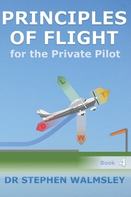 Principles of Flight for the Private Pilot Paperback Independently Published