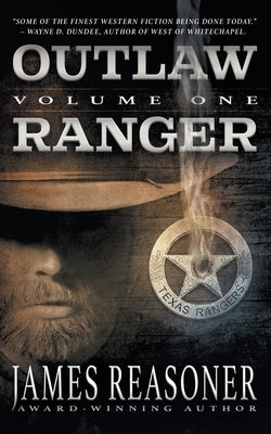 Outlaw Ranger, Volume One: A Western Young Adult Series by Reasoner, James