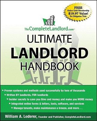 The Completelandlord.com Ultimate Landlord Handbook by Lederer, William A.