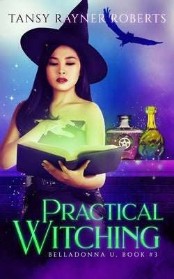 Practical Witching: 3 Witchy Stories in 1 by Roberts, Tansy Rayner