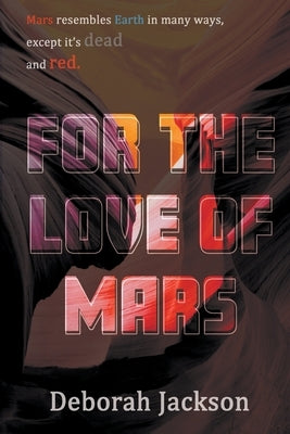 For the Love of Mars Paperback Deborah Jackson
