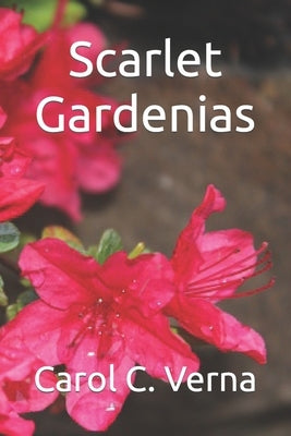 Scarlet Gardenias Paperback Independently Published