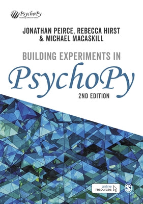 Building Experiments in Psychopy by Peirce, Jonathan