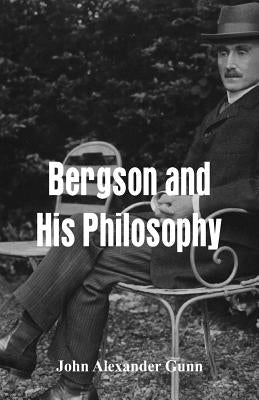 Bergson and His Philosophy Paperback Alpha Edition