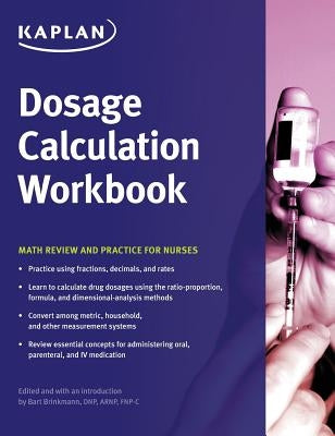 Dosage Calculation Workbook by Kaplan, Nursing