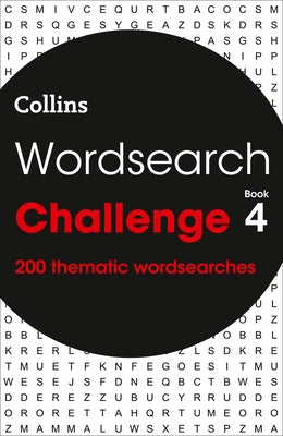 Wordsearch Challenge: Book 4: 200 Thematic Wordsearches by Collins Puzzles
