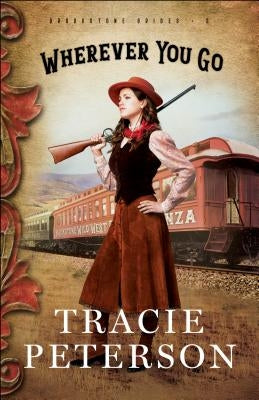 Wherever You Go Paperback Bethany House Publishers
