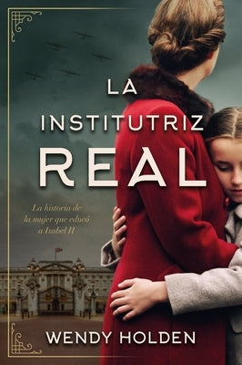 Institutriz Real, La by Holden, Wendy