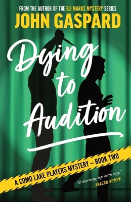 Dying To Audition by Gaspard, John