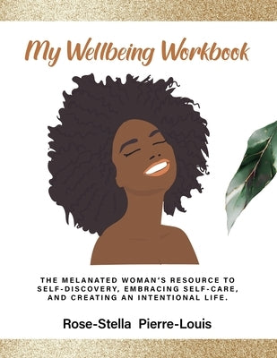 My Wellbeing Workbook by Pierre-Louis, Rose-Stella